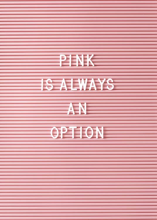 – Póster con la cita «Pink is always an option» en letras blancas y fondo rosa tipo tablero 
