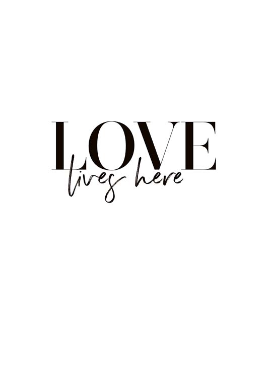 – Póster blanco con la cita «Love lives here» en negro 