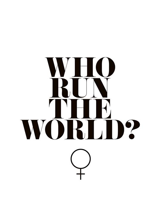 Who Run The World? Poster / Cuadros con texto con Desenio AB (10377)