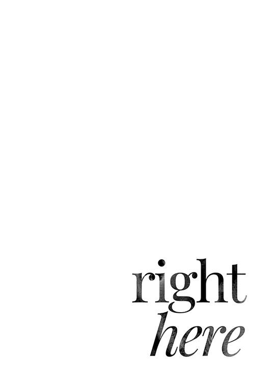  – Póster con una frase escrita en letras color gris en el extremo inferior derecho y fondo banco. La frase dice: “Right here”.
