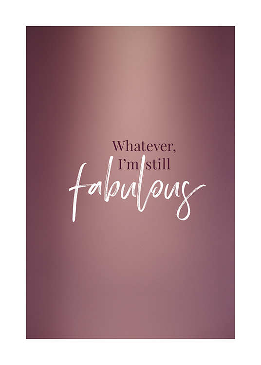  – Cita sobre fondo rosa que dice: «Whatever, I'm still fabulous»