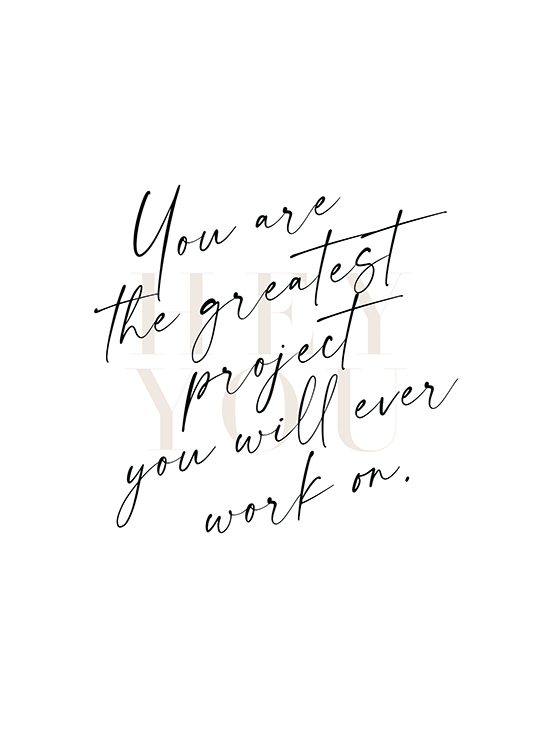  – Póster con cita: «Hey you. You are the greatest project you will ever work on.»