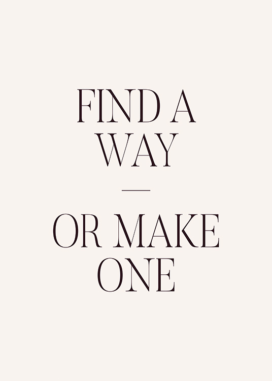  – Póster con cita: «find a way or make one»