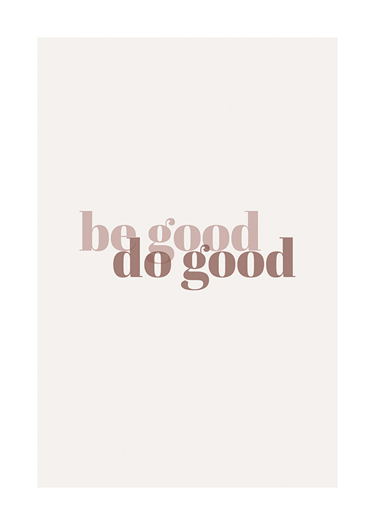  – La frase «Be good do good» en dos tonos distintos de beis sobre un fondo de un tono más claro
