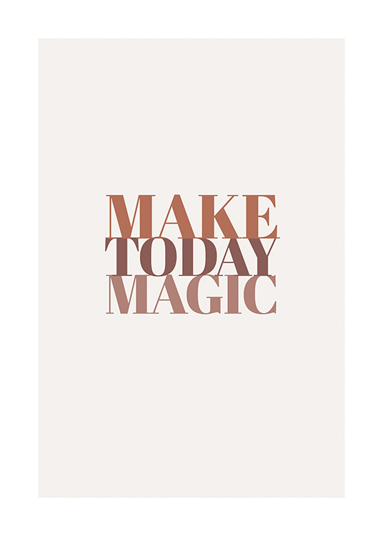  – La frase «Make today magic» escrita en diferentes tonos de marrón sobre un fondo claro
