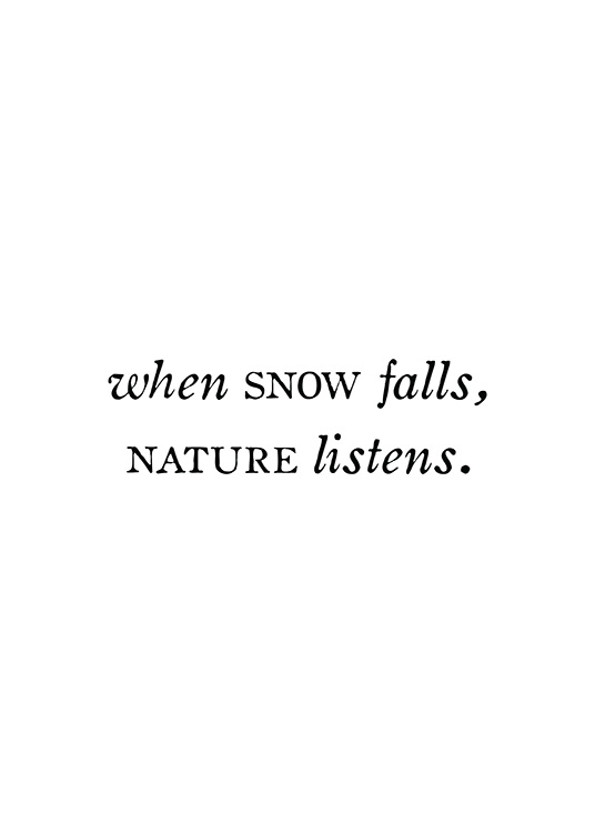 – Póster con cita de navidad: «When snow falls, nature listens.»