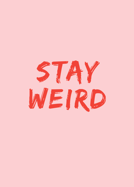 Stay Weird Poster / Cuadros con texto con Desenio AB (8787)