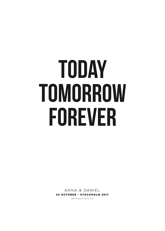 Today Tomorrow Forever Personal Poster / Tipografía con Desenio AB (pp0021)