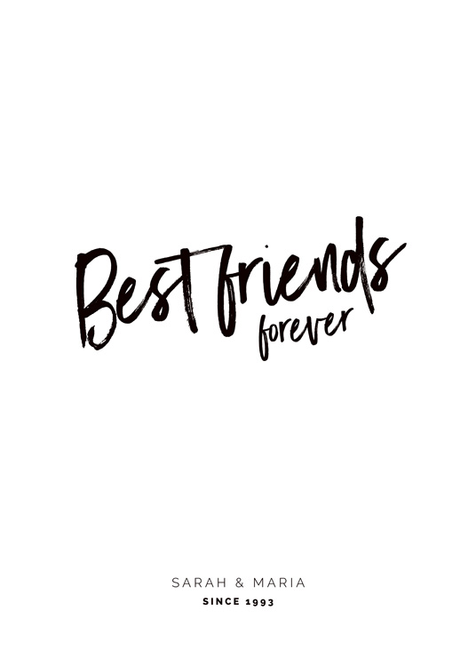 – Póster con la siguiente cita escrita “Best friends forever” y texto que se puede personalizar en la parte inferior del motivo.