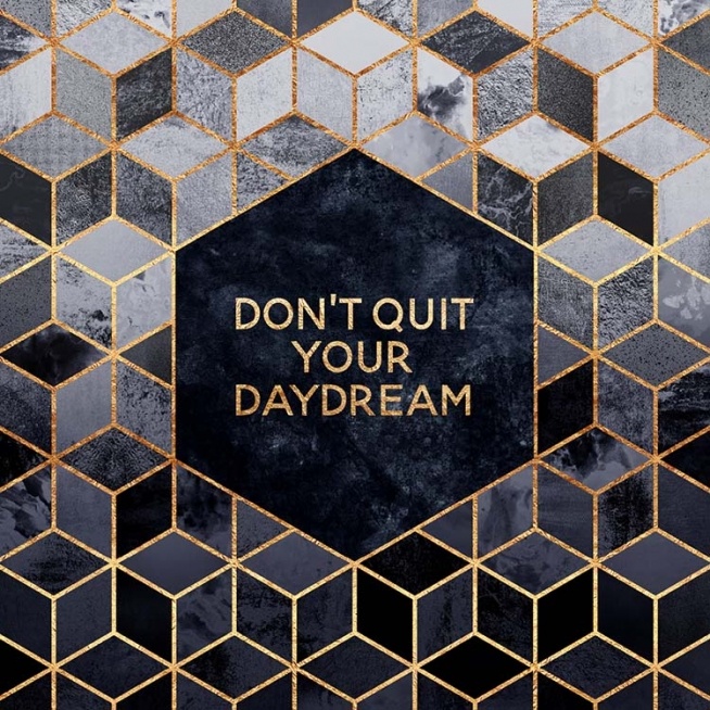 Don't Quit Your Daydream Poster / Cuadros con texto con Desenio AB (pre0024)